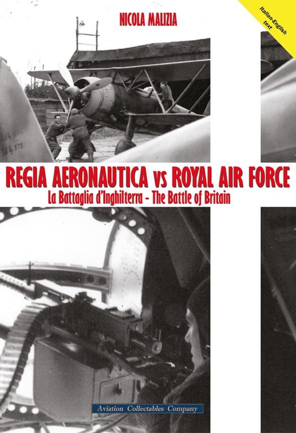Regia Aeronautica vs Royal Air Force   – La battaglia d’Inghilterra – The Battle of Britain
