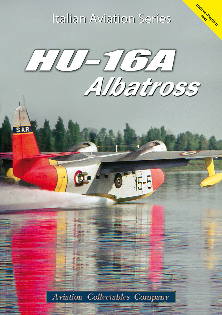 Italian Aviation Series, il nuovo libro: HU-16A Albatross